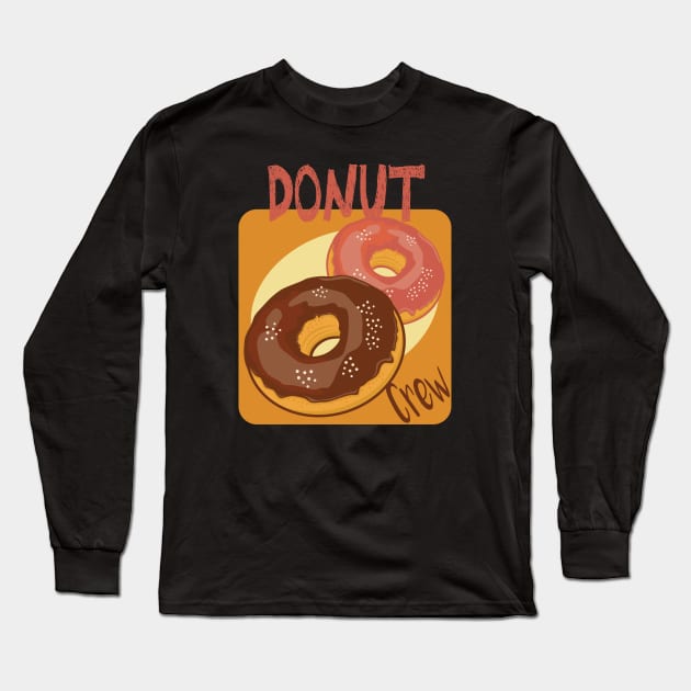 Donut Crew , Donut Birthday Party, Donut Pun Gift Long Sleeve T-Shirt by wiixyou